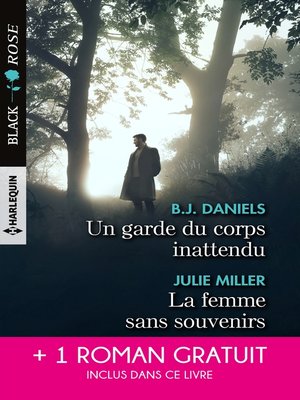 cover image of Un garde du corps inattendu--La femme sans souvenirs--Un amour menacé